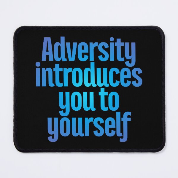 Item preview, Adversity introduces you to yourself v.2 designed and sold by x1brett.