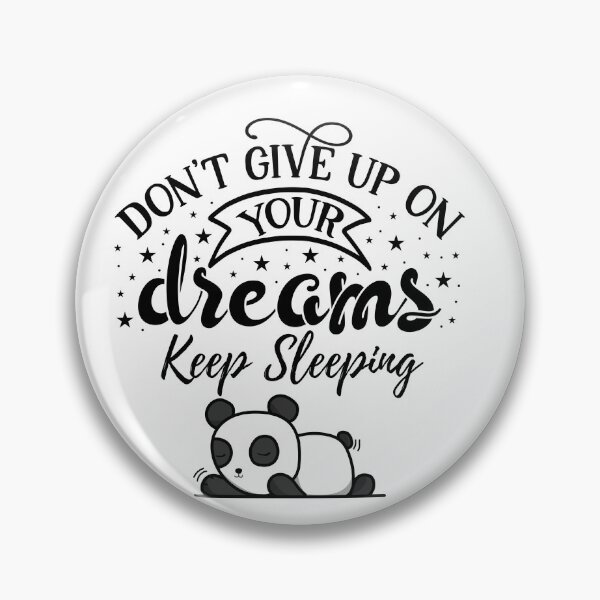 Item preview, Dont Give Up On Your Keep Sleeping designed and sold by CreacionsMeraki.