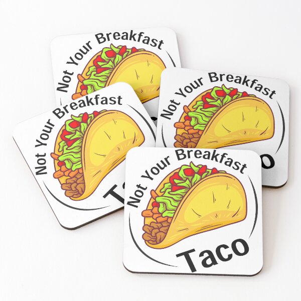 Item preview, Not Your Breakfast Taco designed and sold by BahiaStyle.