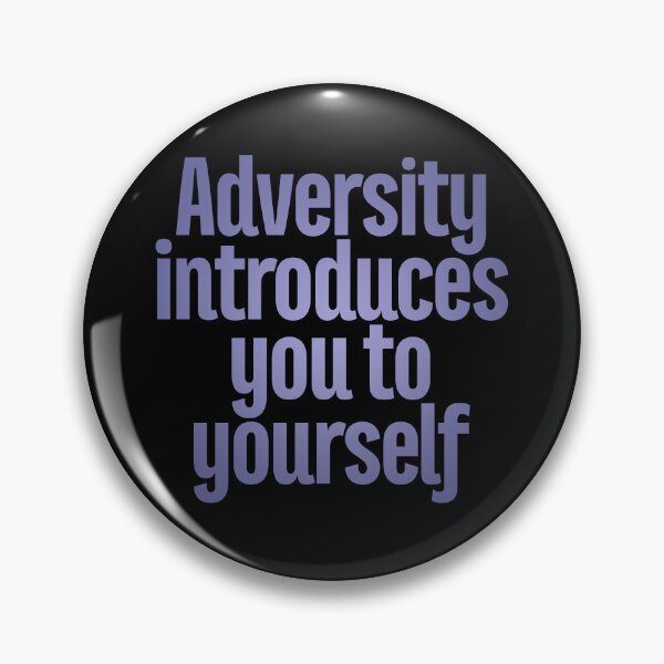 Item preview, Adversity introduces you to yourself v.3 designed and sold by x1brett.
