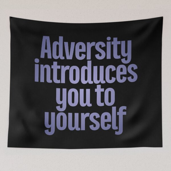 Item preview, Adversity introduces you to yourself v.3 designed and sold by x1brett.