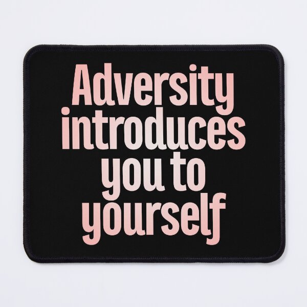 Item preview, Adversity introduces you to yourself v.4 designed and sold by x1brett.
