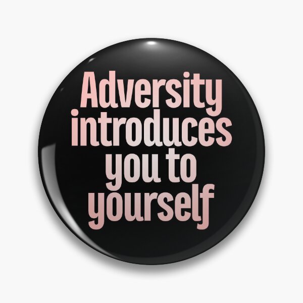 Item preview, Adversity introduces you to yourself v.4 designed and sold by x1brett.