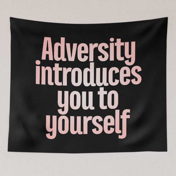 Item preview, Adversity introduces you to yourself v.4 designed and sold by x1brett.
