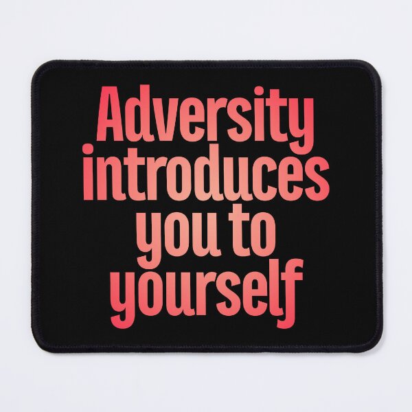 Item preview, Adversity introduces you to yourself v.5 designed and sold by x1brett.