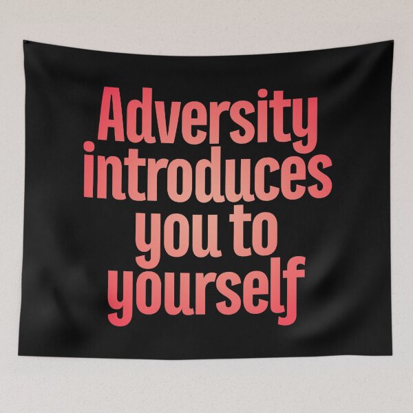 Item preview, Adversity introduces you to yourself v.5 designed and sold by x1brett.