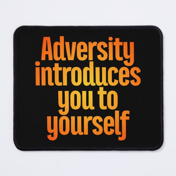 Item preview, Adversity introduces you to yourself v.6 designed and sold by x1brett.