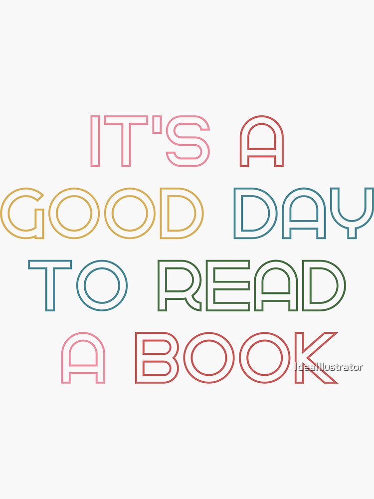 "It's a good time to read a book" Sticker for Sale by IdeaIllustrator