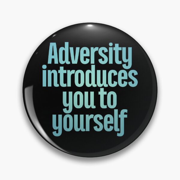 Item preview, Adversity introduces you to yourself v.7 designed and sold by x1brett.