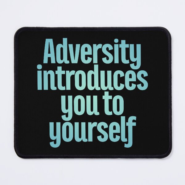Item preview, Adversity introduces you to yourself v.7 designed and sold by x1brett.