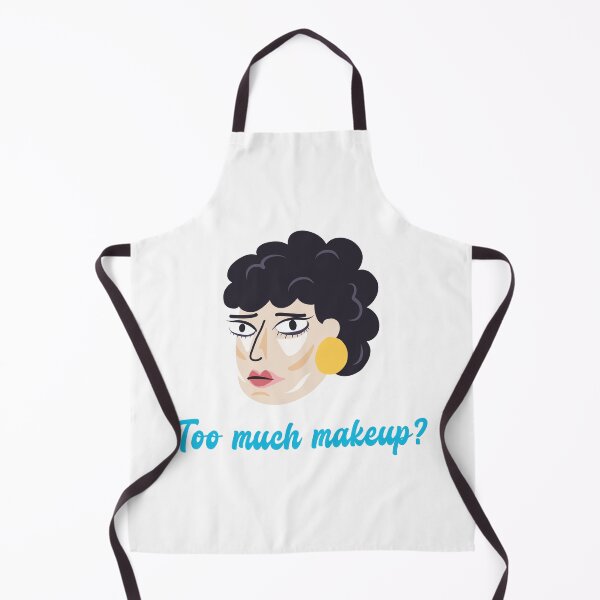 Item preview, Too much makeup? designed and sold by thesalleyhouse.