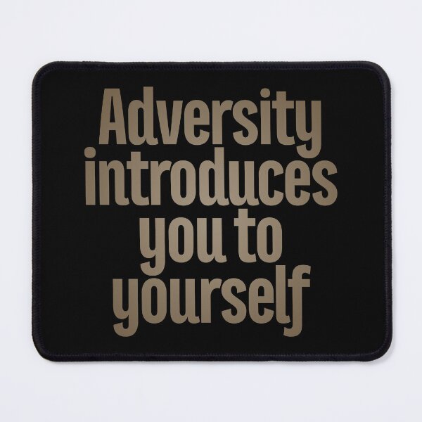 Item preview, Adversity introduces you to yourself v.8 designed and sold by x1brett.
