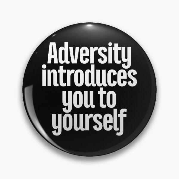 Item preview, Adversity introduces you to yourself v.9 designed and sold by x1brett.