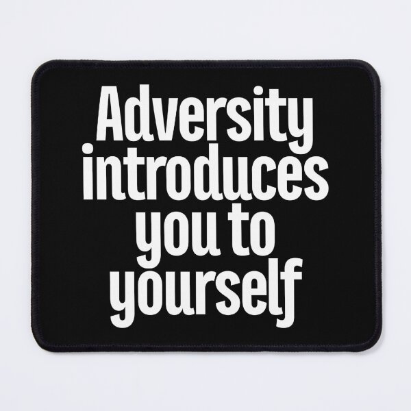 Item preview, Adversity introduces you to yourself v.9 designed and sold by x1brett.