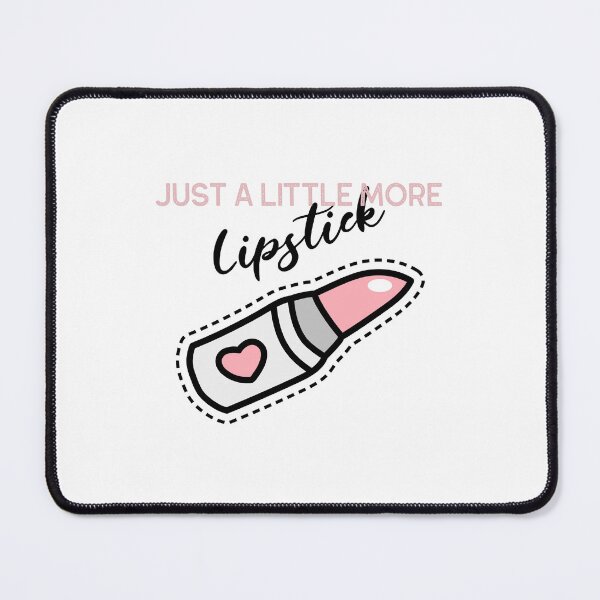 Item preview, Just A Little More Lipstick designed and sold by thesalleyhouse.
