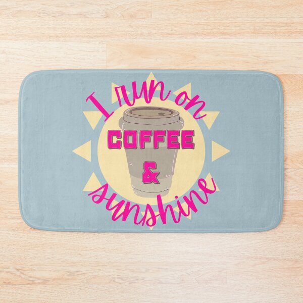 Item preview, I Run On Coffee And Sunshine Fun Slogan designed and sold by TrulyEpoque.