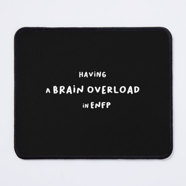 Item preview, Having a brain overload in ENFP designed and sold by Maggzstyle99.