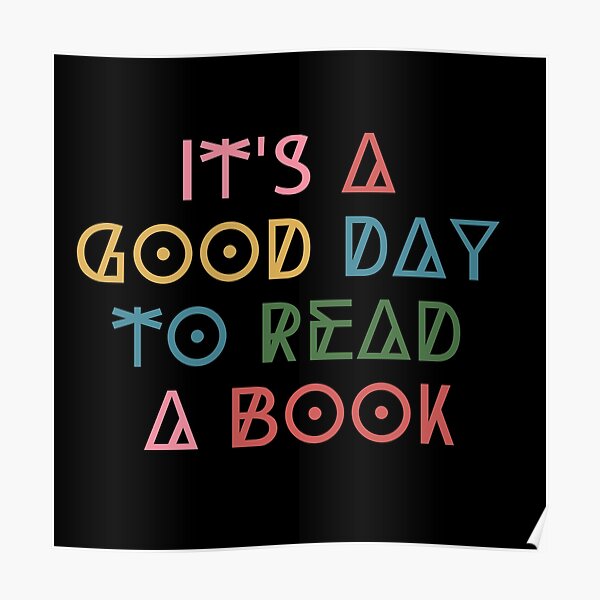"It's a good time to read a book" Poster for Sale by IdeaIllustrator