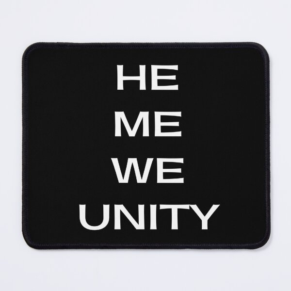Item preview, HE ME WE UNITY designed and sold by jreiter57.