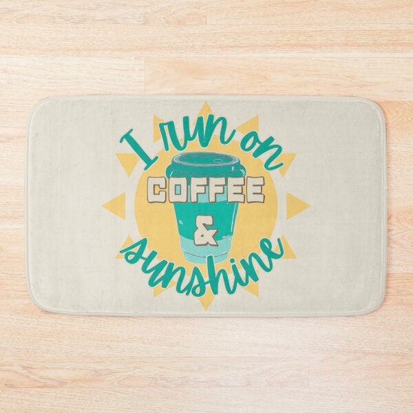 Item preview, I Run On Coffee And Sunshine Fun Slogan designed and sold by TrulyEpoque.