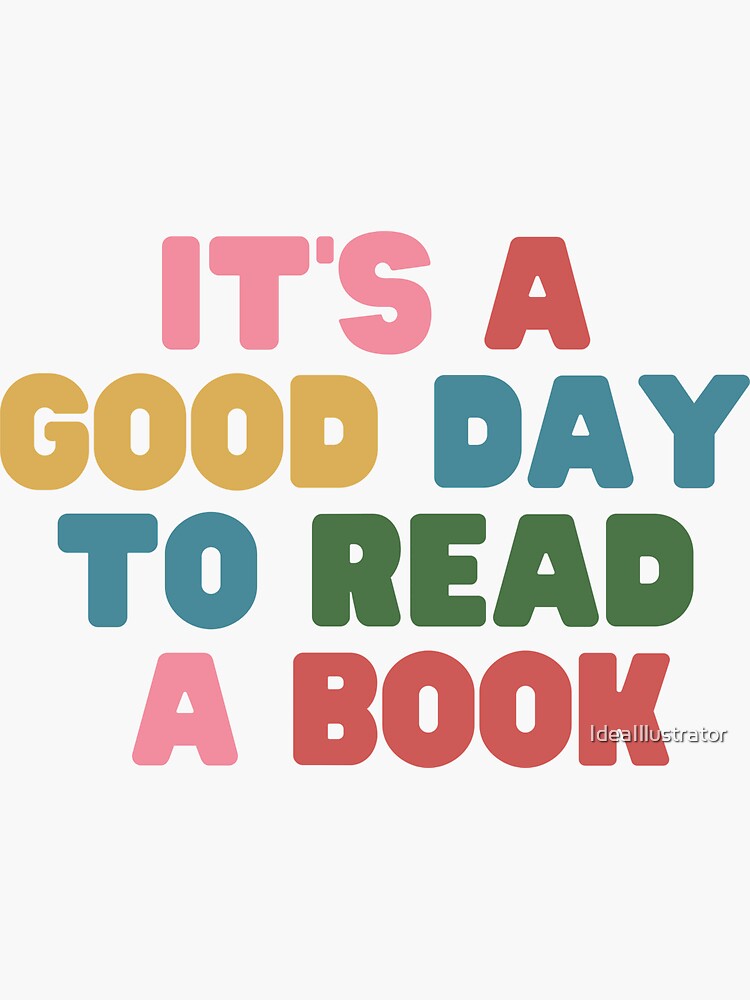 "It's a good time to read a book" Sticker for Sale by IdeaIllustrator