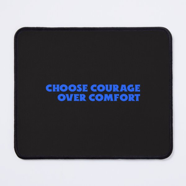 Item preview, Choose Courage Over Comfort designed and sold by Salimah Haji.