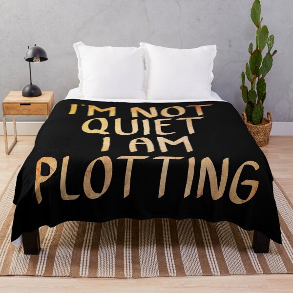 Item preview, I'm not Quiet, I am Plotting designed and sold by ACC .