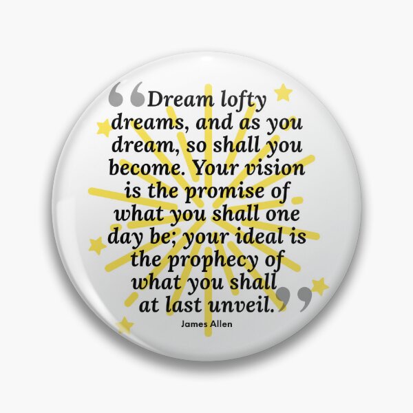 Item preview, Motivational Quote From James Allen... dream Lofty Dreams and As You Dream So Shall You Become designed and sold by Soaring Eagle.