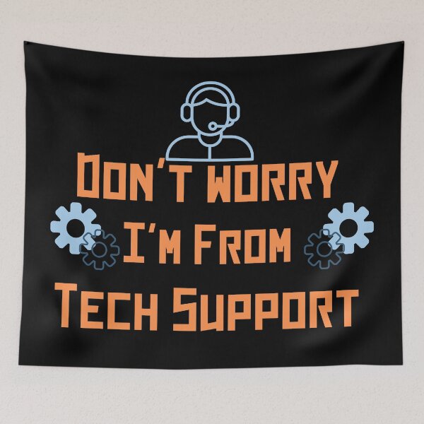 Item preview, Dont Worry Im From Tech Support designed and sold by Escapene.