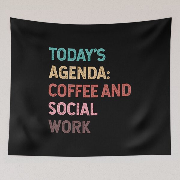 Item preview, Todays Agenda Coffee And Social Work designed and sold by Ripper19.