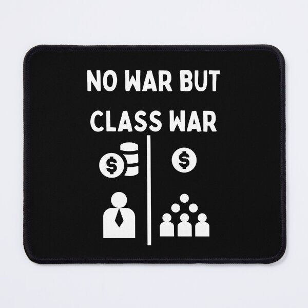 Item preview, No War But Class War designed and sold by MeaganMoo.