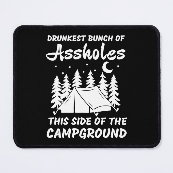 Item preview, Drunkest Bunch of Assholes This Side of the Campground, Funny Camping Apparel, Campground Clothes designed and sold by praewapy.