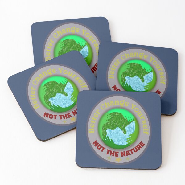 Item preview, Better Change Yourself Not Nature designed and sold by DNC1134.