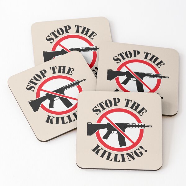 Item preview, Stop The Killing! (Gun Reform / No Weapons / 3C) designed and sold by MrFaulbaum.