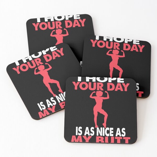 Item preview, I Hope Your Day Is As Nice As My Butt Bodybuilding designed and sold by Wildchagapicker.