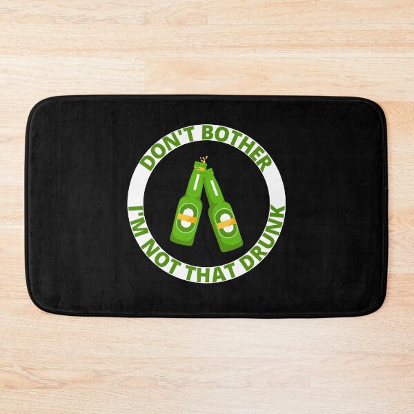Item preview, Dont Bother I am Not That Drunk Yet designed and sold by Pixelish.