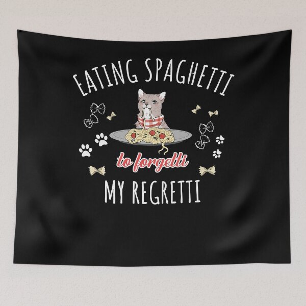 Item preview, Eat Spaghetti To Forgetti Your Regretti Funny Spaghetti Cat designed and sold by ElizabethxJime.