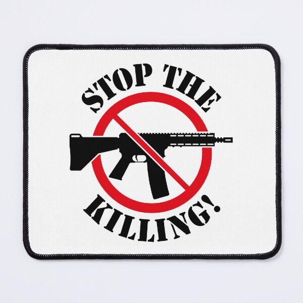 Item preview, Stop The Killing! (Gun Reform / No Weapons / 2C) designed and sold by MrFaulbaum.