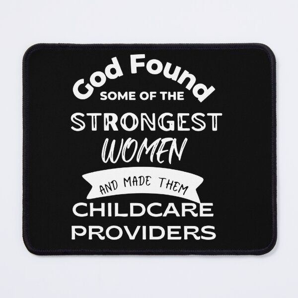 Item preview, God Found The Strongest Women Made Them Childcare Providers designed and sold by ElizabethxJime.