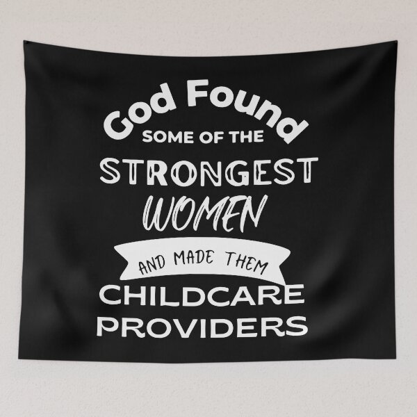 Item preview, God Found The Strongest Women Made Them Childcare Providers designed and sold by ElizabethxJime.