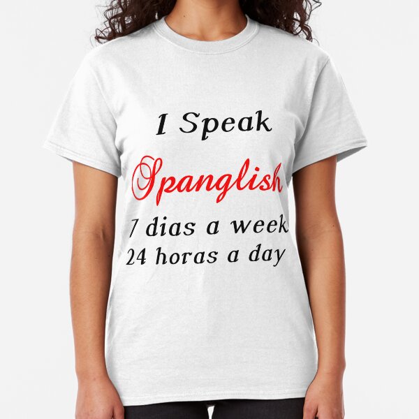 Spanglish TShirts Redbubble