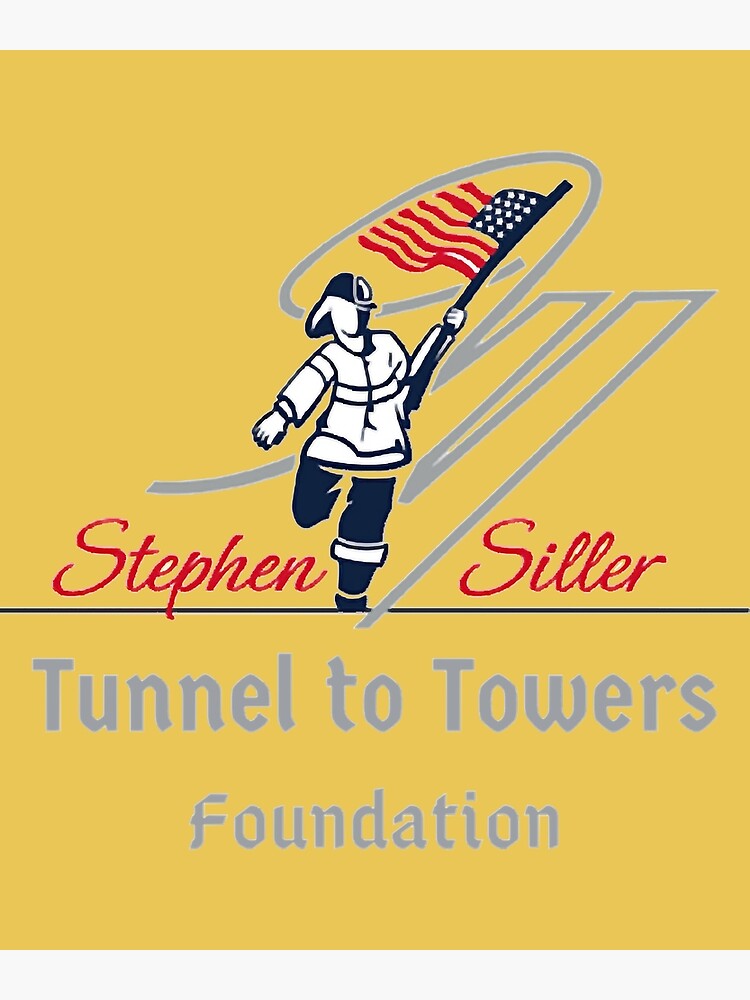"Tunnel to Towers Foundation " Poster for Sale by Goldhalfmoon Redbubble