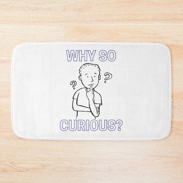 Item preview, Why So Curious | Funny Trending Quote designed and sold by YourMinimalist-.