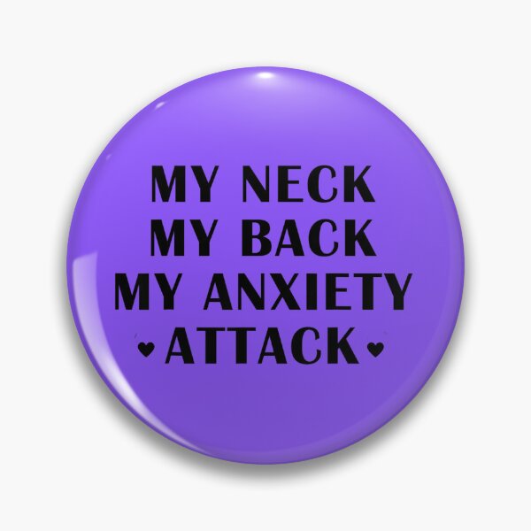 Item preview, My Neck, My Back, My Anxiety Attack designed and sold by ExcitedMood.