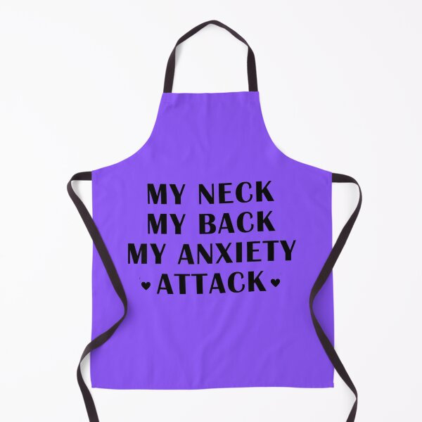 Item preview, My Neck, My Back, My Anxiety Attack designed and sold by ExcitedMood.