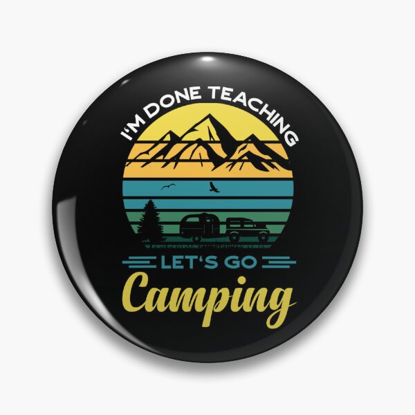 Item preview, I'm done teaching let's go camping Funny Teacher vintage designed and sold by ElizabethxJime.