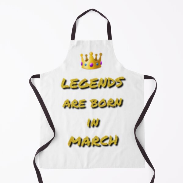Item preview, Legends are born in MARCH designed and sold by Mayashopp.
