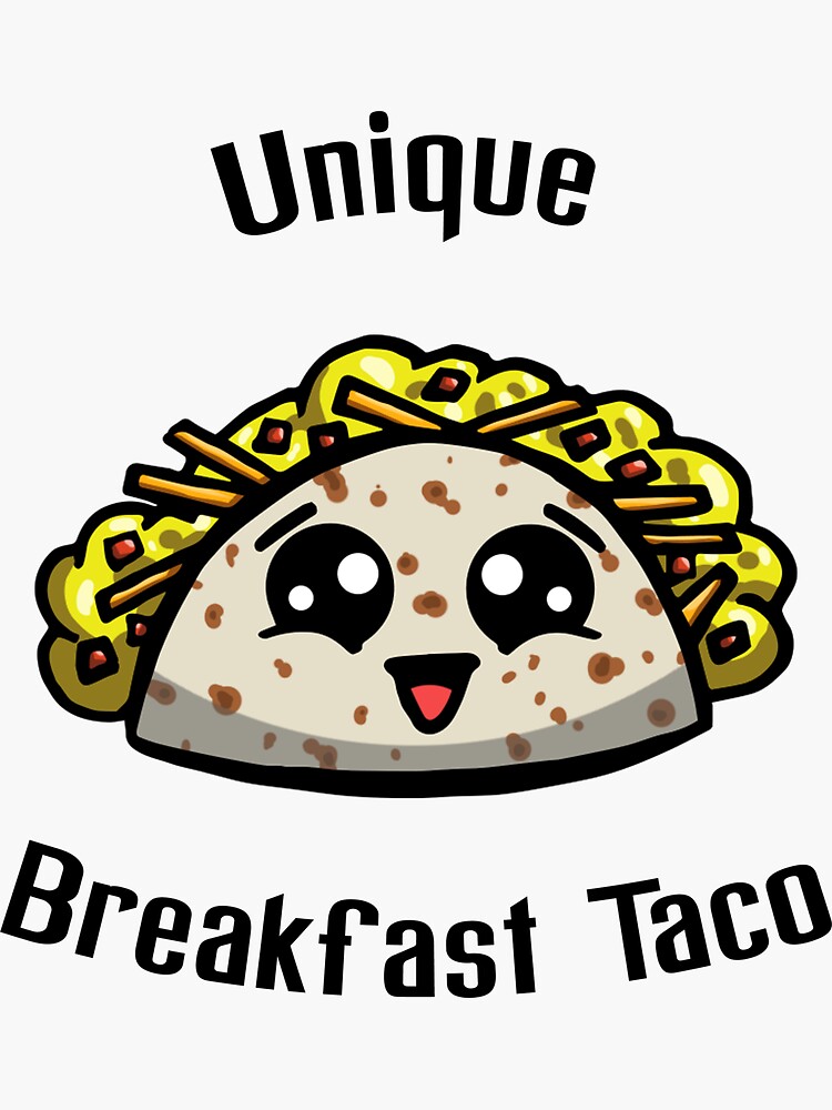 "Unique Breakfast Taco" Sticker for Sale by Drawzooka Redbubble