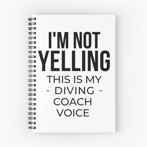 Item preview, I'm not yelling this is my diving coach voice designed and sold by TheGreenGoat.