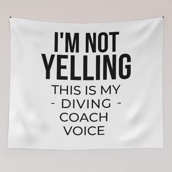 Item preview, I'm not yelling this is my diving coach voice designed and sold by TheGreenGoat.